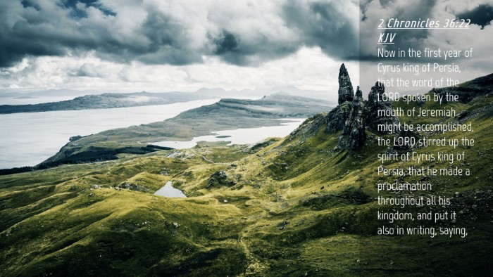 Picture 04 - 2 Chronicles 36:22 KJV Desktop Wallpaper - Now in the first year of Cyrus king of Persia, - Desktop Bible Verse Wallpaper