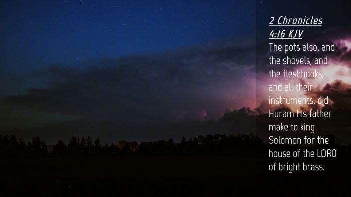 Picture 04 - 2 Chronicles 4:16 KJV Desktop Wallpaper - The pots also, and the shovels, and the - Desktop Bible Verse Wallpaper
