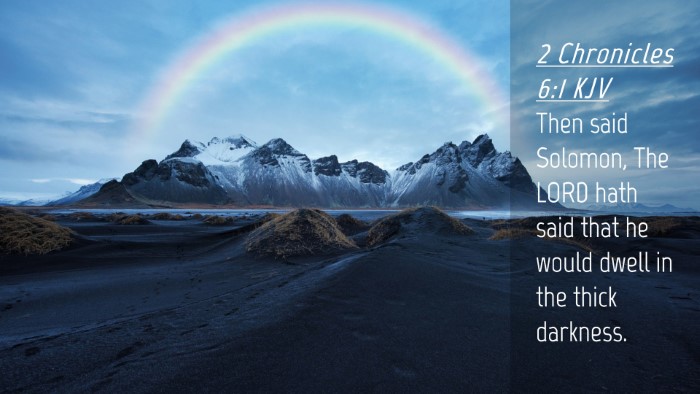 Picture 04 - 2 Chronicles 6:1 KJV Desktop Wallpaper - Then said Solomon, The LORD hath said that he - Desktop Bible Verse Wallpaper