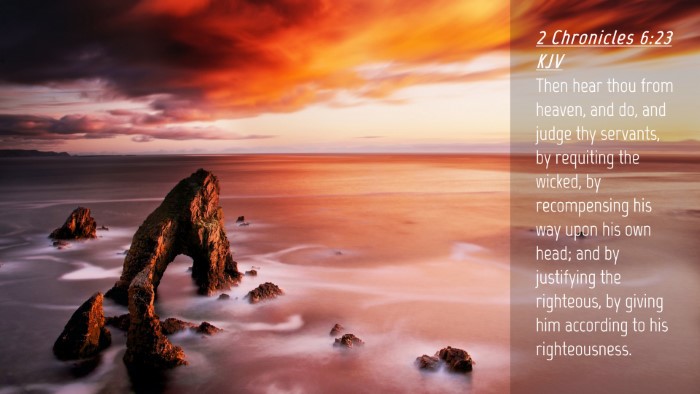 Picture 04 - 2 Chronicles 6:23 KJV Desktop Wallpaper - Then hear thou from heaven, and do, and judge thy - Desktop Bible Verse Wallpaper