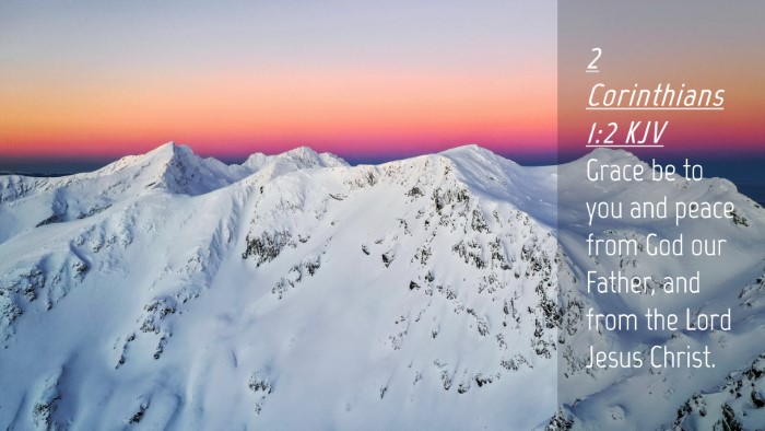 Picture 04 - 2 Corinthians 1:2 KJV Desktop Wallpaper - Grace be to you and peace from God our Father, - Desktop Bible Verse Wallpaper