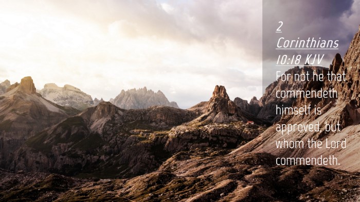 Picture 04 - 2 Corinthians 10:18 KJV Desktop Wallpaper - For not he that commendeth himself is approved, - Desktop Bible Verse Wallpaper