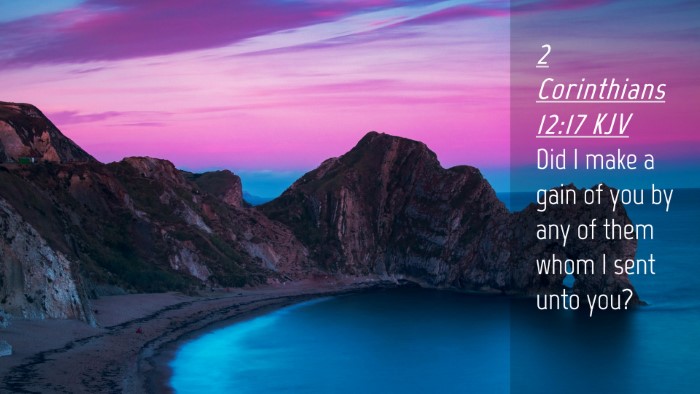 Picture 04 - 2 Corinthians 12:17 KJV Desktop Wallpaper - Did I make a gain of you by any of them whom I - Desktop Bible Verse Wallpaper