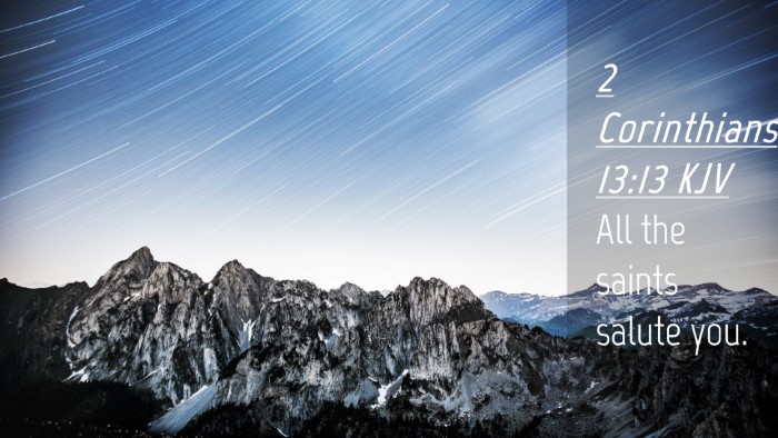 Picture 04 - 2 Corinthians 13:13 KJV Desktop Wallpaper - All the saints salute - Desktop Bible Verse Wallpaper