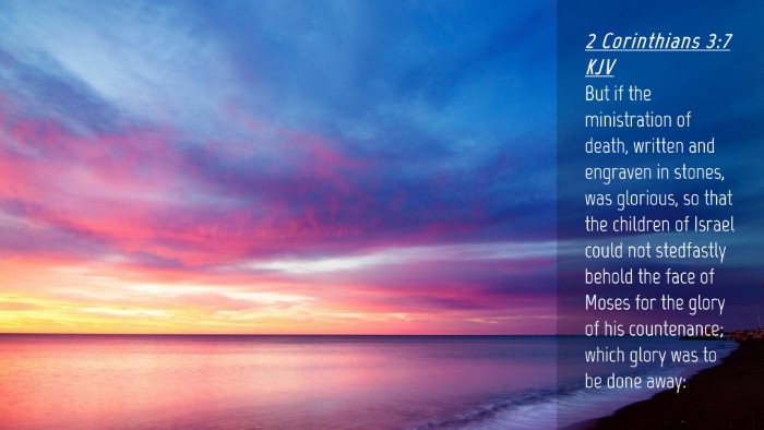 Picture 04 - 2 Corinthians 3:7 KJV Desktop Wallpaper - But if the ministration of death, written and - Desktop Bible Verse Wallpaper