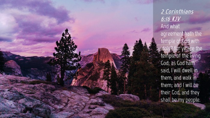 Picture 04 - 2 Corinthians 6:16 KJV Desktop Wallpaper - And what agreement hath the temple of God with - Desktop Bible Verse Wallpaper