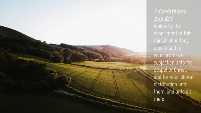 Picture 04 - 2 Corinthians 9:13 KJV Desktop Wallpaper - Whiles by the experiment of this ministration - Desktop Bible Verse Wallpaper