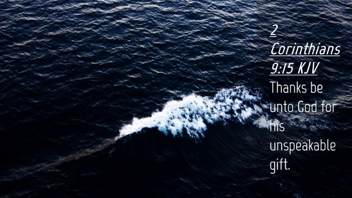 Picture 04 - 2 Corinthians 9:15 KJV Desktop Wallpaper - Thanks be unto God for his unspeakable - Desktop Bible Verse Wallpaper