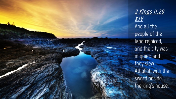 Picture 04 - 2 Kings 11:20 KJV Desktop Wallpaper - And all the people of the land rejoiced, and the - Desktop Bible Verse Wallpaper