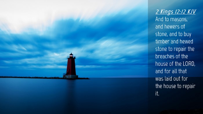 Picture 04 - 2 Kings 12:12 KJV Desktop Wallpaper - And to masons, and hewers of stone, and to buy - Desktop Bible Verse Wallpaper