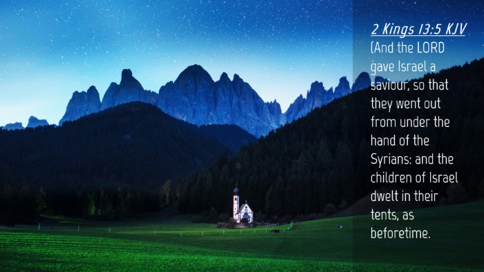 Picture 04 - 2 Kings 13:5 KJV Desktop Wallpaper - (And the LORD gave Israel a saviour, so that they - Desktop Bible Verse Wallpaper