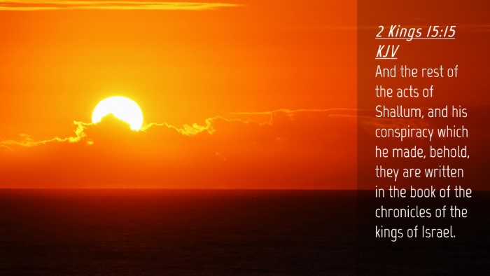 Picture 04 - 2 Kings 15:15 KJV Desktop Wallpaper - And the rest of the acts of Shallum, and his - Desktop Bible Verse Wallpaper