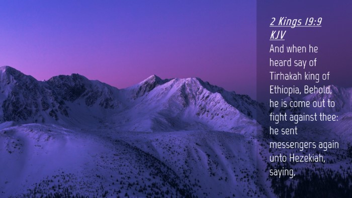 Picture 04 - 2 Kings 19:9 KJV Desktop Wallpaper - And when he heard say of Tirhakah king of - Desktop Bible Verse Wallpaper