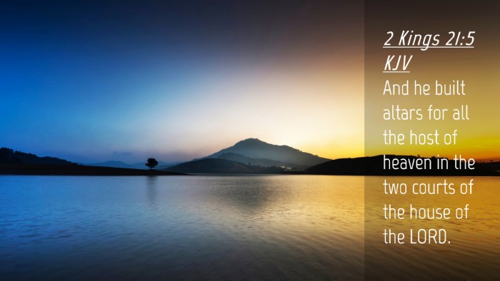 Picture 04 - 2 Kings 21:5 KJV Desktop Wallpaper - And he built altars for all the host of heaven in - Desktop Bible Verse Wallpaper