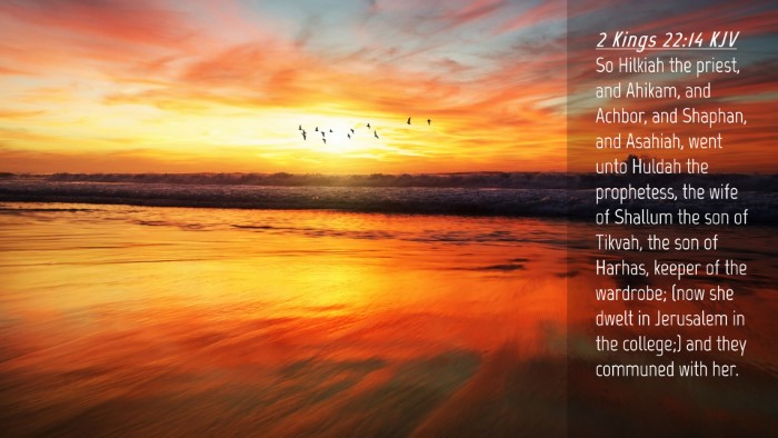 Picture 04 - 2 Kings 22:14 KJV Desktop Wallpaper - So Hilkiah the priest, and Ahikam, and Achbor, - Desktop Bible Verse Wallpaper