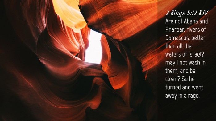 Picture 04 - 2 Kings 5:12 KJV Desktop Wallpaper - Are not Abana and Pharpar, rivers of Damascus, - Desktop Bible Verse Wallpaper