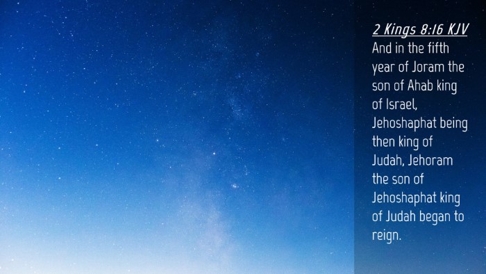 Picture 04 - 2 Kings 8:16 KJV Desktop Wallpaper - And in the fifth year of Joram the son of Ahab - Desktop Bible Verse Wallpaper