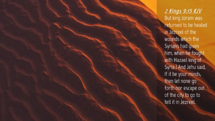 Picture 04 - 2 Kings 9:15 KJV Desktop Wallpaper - But king Joram was returned to be healed in - Desktop Bible Verse Wallpaper