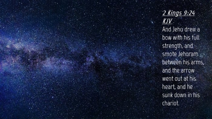 Picture 04 - 2 Kings 9:24 KJV Desktop Wallpaper - And Jehu drew a bow with his full strength, and - Desktop Bible Verse Wallpaper