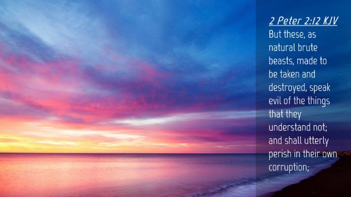 Picture 04 - 2 Peter 2:12 KJV Desktop Wallpaper - But these, as natural brute beasts, made to be - Desktop Bible Verse Wallpaper