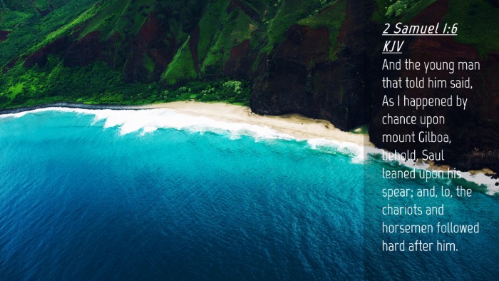 Picture 04 - 2 Samuel 1:6 KJV Desktop Wallpaper - And the young man that told him said, As I - Desktop Bible Verse Wallpaper