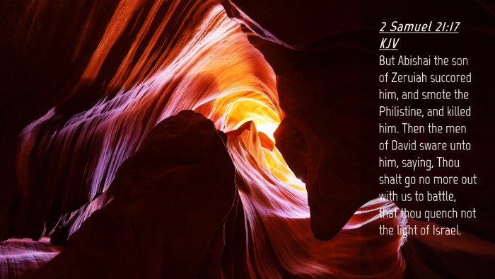 Picture 04 - 2 Samuel 21:17 KJV Desktop Wallpaper - But Abishai the son of Zeruiah succored him, and - Desktop Bible Verse Wallpaper
