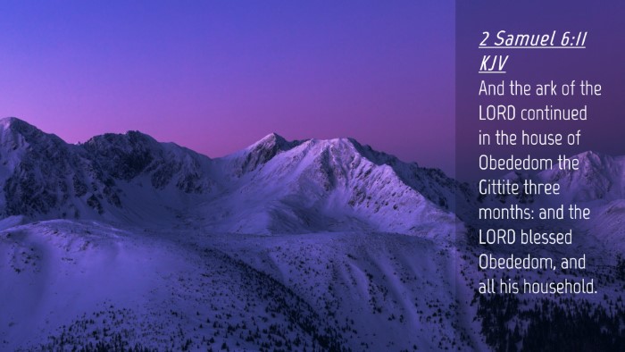 Picture 04 - 2 Samuel 6:11 KJV Desktop Wallpaper - And the ark of the LORD continued in the house of - Desktop Bible Verse Wallpaper