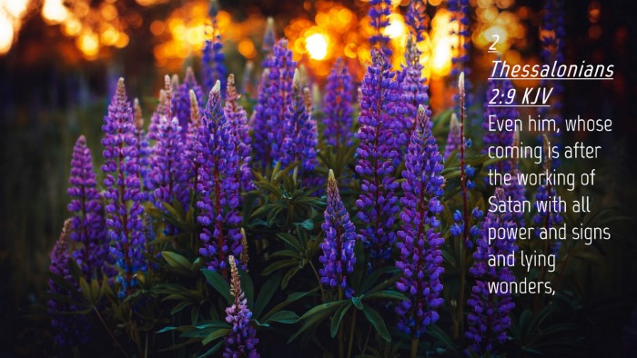 Picture 04 - 2 Thessalonians 2:9 KJV Desktop Wallpaper - Even him, whose coming is after the working of - Desktop Bible Verse Wallpaper