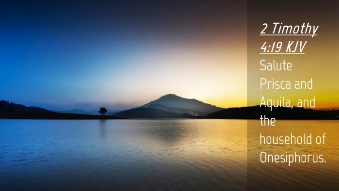 Picture 04 - 2 Timothy 4:19 KJV Desktop Wallpaper - Salute Prisca and Aquila, and the household of - Desktop Bible Verse Wallpaper