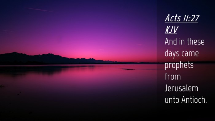 Picture 04 - Acts 11:27 KJV Desktop Wallpaper - And in these days came prophets from Jerusalem - Desktop Bible Verse Wallpaper