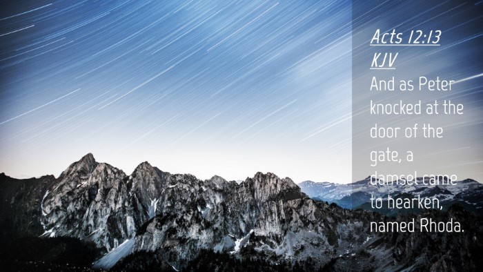 Picture 04 - Acts 12:13 KJV Desktop Wallpaper - And as Peter knocked at the door of the gate, a - Desktop Bible Verse Wallpaper