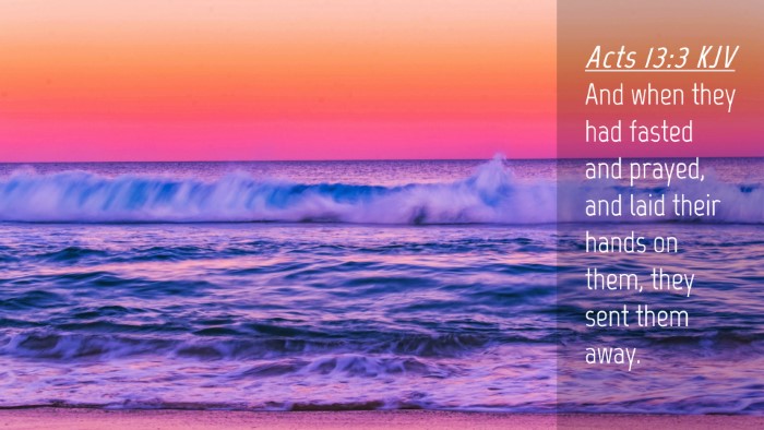 Picture 04 - Acts 13:3 KJV Desktop Wallpaper - And when they had fasted and prayed, and laid - Desktop Bible Verse Wallpaper