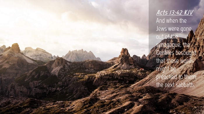 Picture 04 - Acts 13:42 KJV Desktop Wallpaper - And when the Jews were gone out of the synagogue, - Desktop Bible Verse Wallpaper