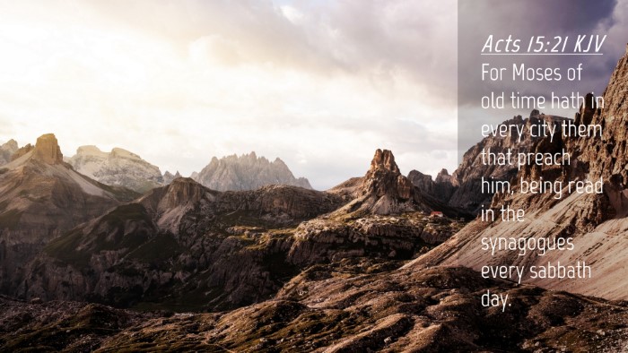 Picture 04 - Acts 15:21 KJV Desktop Wallpaper - For Moses of old time hath in every city them - Desktop Bible Verse Wallpaper
