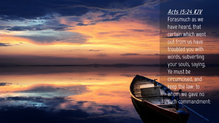 Picture 04 - Acts 15:24 KJV Desktop Wallpaper - Forasmuch as we have heard, that certain which - Desktop Bible Verse Wallpaper