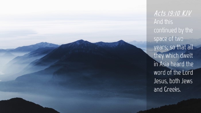 Picture 04 - Acts 19:10 KJV Desktop Wallpaper - And this continued by the space of two years; so - Desktop Bible Verse Wallpaper