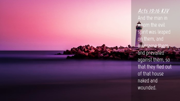 Picture 04 - Acts 19:16 KJV Desktop Wallpaper - And the man in whom the evil spirit was leaped on - Desktop Bible Verse Wallpaper