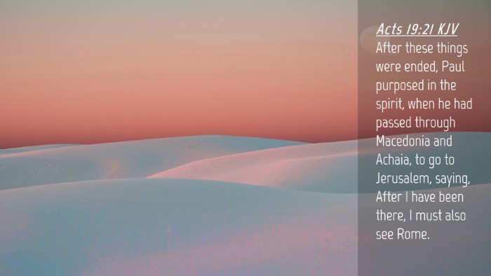 Picture 04 - Acts 19:21 KJV Desktop Wallpaper - After these things were ended, Paul purposed in - Desktop Bible Verse Wallpaper