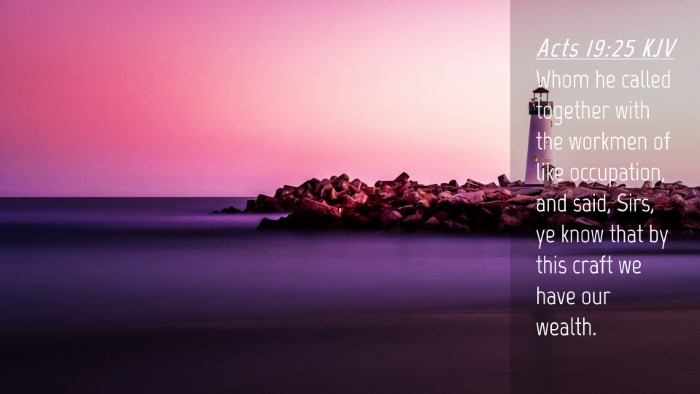 Picture 04 - Acts 19:25 KJV Desktop Wallpaper - Whom he called together with the workmen of like - Desktop Bible Verse Wallpaper
