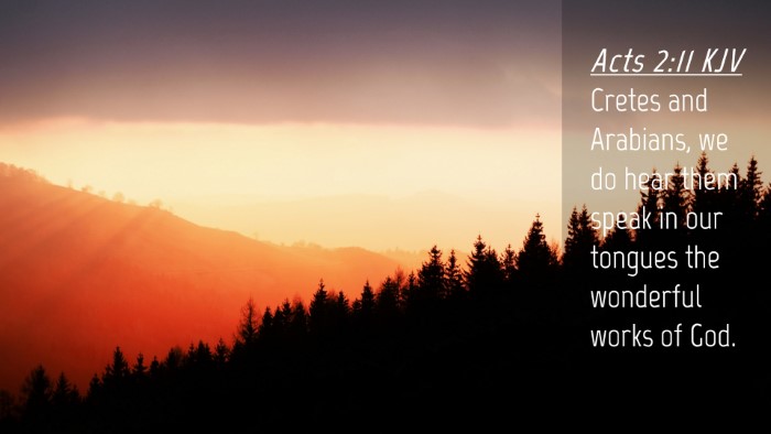 Picture 04 - Acts 2:11 KJV Desktop Wallpaper - Cretes and Arabians, we do hear them speak in our - Desktop Bible Verse Wallpaper