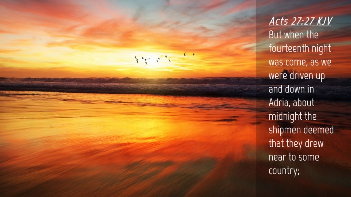 Picture 04 - Acts 27:27 KJV Desktop Wallpaper - But when the fourteenth night was come, as we - Desktop Bible Verse Wallpaper