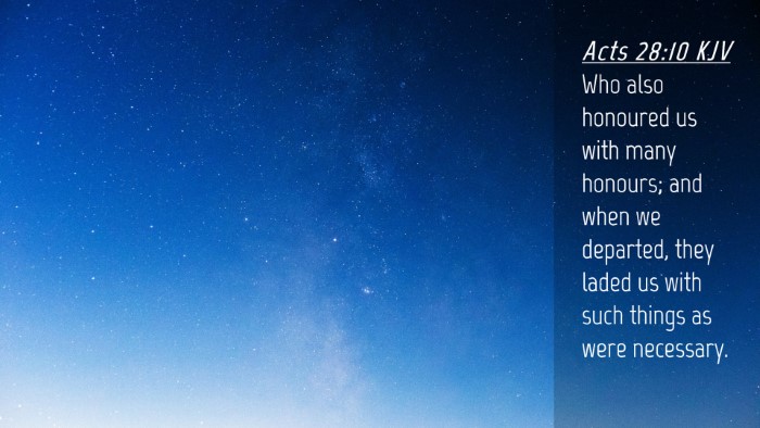 Picture 04 - Acts 28:10 KJV Desktop Wallpaper - Who also honoured us with many honours; and when - Desktop Bible Verse Wallpaper