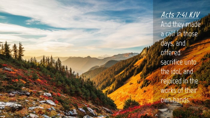 Picture 04 - Acts 7:41 KJV Desktop Wallpaper - And they made a calf in those days, and offered - Desktop Bible Verse Wallpaper