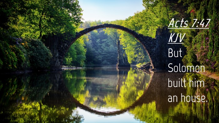 Picture 04 - Acts 7:47 KJV Desktop Wallpaper - But Solomon built him an - Desktop Bible Verse Wallpaper