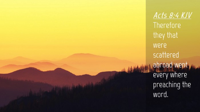 Picture 04 - Acts 8:4 KJV Desktop Wallpaper - Therefore they that were scattered abroad went - Desktop Bible Verse Wallpaper