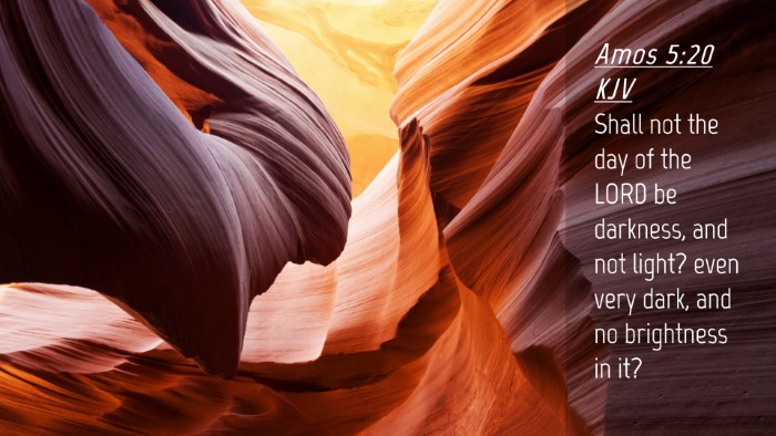 Picture 04 - Amos 5:20 KJV Desktop Wallpaper - Shall not the day of the LORD be darkness, and - Desktop Bible Verse Wallpaper