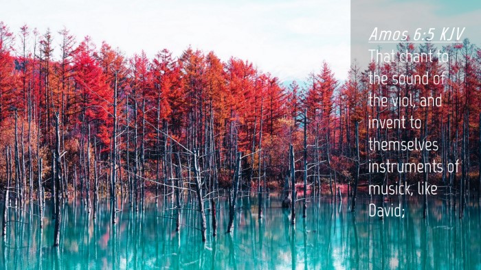Picture 04 - Amos 6:5 KJV Desktop Wallpaper - That chant to the sound of the viol, and invent - Desktop Bible Verse Wallpaper