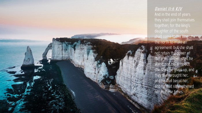 Picture 04 - Daniel 11:6 KJV Desktop Wallpaper - And in the end of years they shall join - Desktop Bible Verse Wallpaper