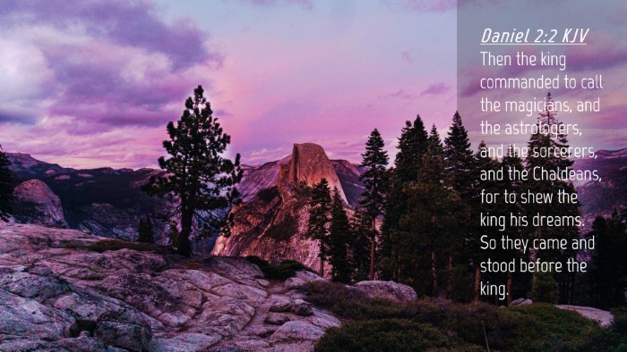Picture 04 - Daniel 2:2 KJV Desktop Wallpaper - Then the king commanded to call the magicians, - Desktop Bible Verse Wallpaper