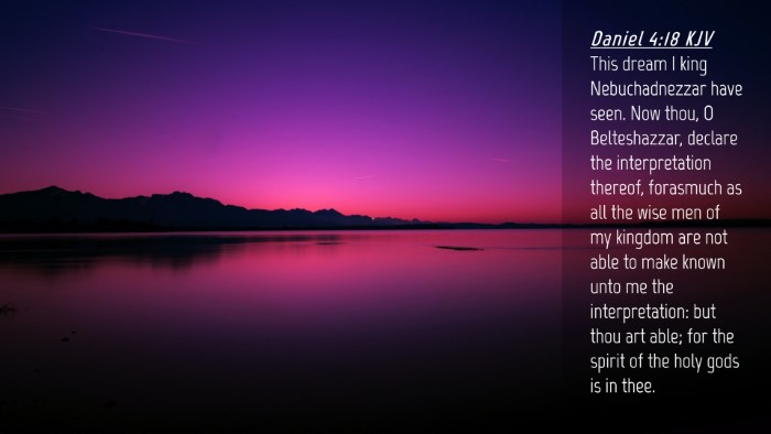 Picture 04 - Daniel 4:18 KJV Desktop Wallpaper - This dream I king Nebuchadnezzar have seen. Now - Desktop Bible Verse Wallpaper